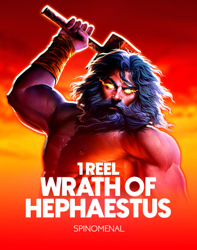 1 Reel - Wrath Of Hephaestus