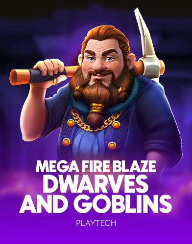 Mega Fire Blaze: Dwarves and Goblins
