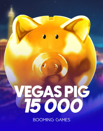 Vegas Pig 15,000