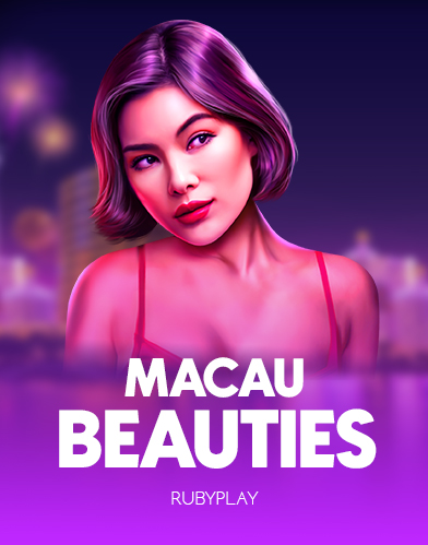Macau Beauties