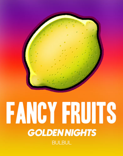 Fancy Fruits Golden Nights