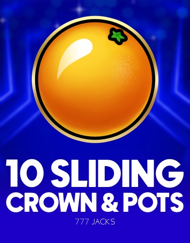 10 Sliding Crown & Pots