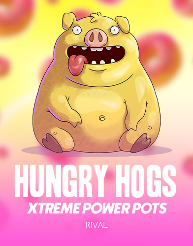 Hungry Hogs - Xtreme Power Pots