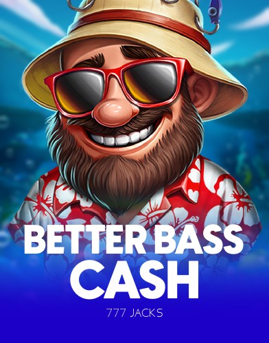 Better Bass Cash