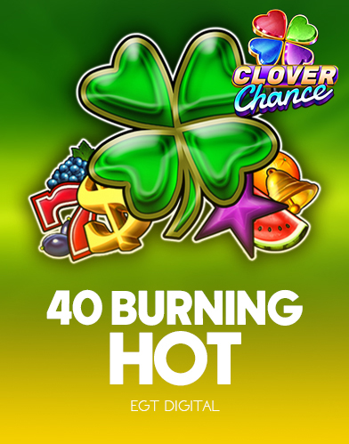 40 Burning Hot