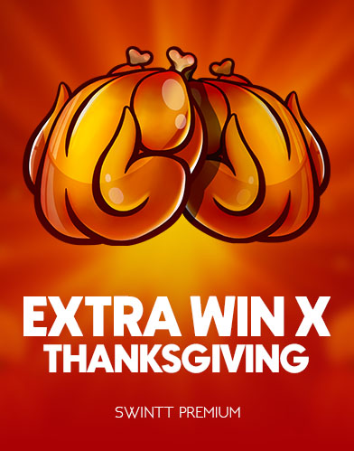 Extra Win X Thanksgiving 
