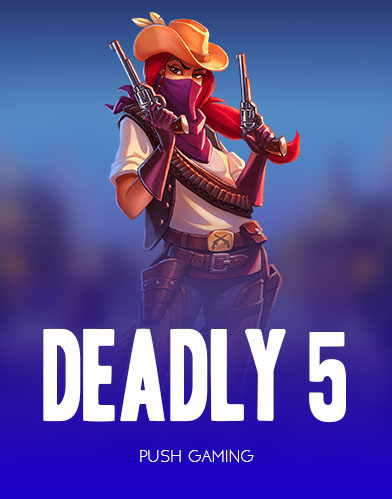 Deadly 5